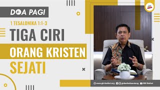 Doa Pagi • Tiga Ciri Orang Kristen Sejati • Pdt. Dr. Rubin Adi Abraham