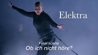 Ob ich nicht höre? (Final scene) – ELEKTRA Strauss – Grand Théâtre de Genève