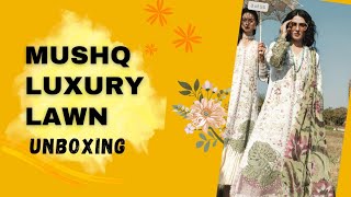 Mushq luxury lawn collection 2023 unboxing #mushqpk #mushq #unboxing