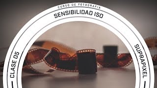 Curso de fotografía | Clase 05 (sensibilidad ISO)