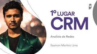 CRM: Conheça Saymon Martins Lima, aprovado em 1º lugar para Analista de Redes