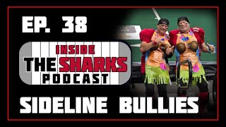 EP. 38 Inside the Sharks Podcast