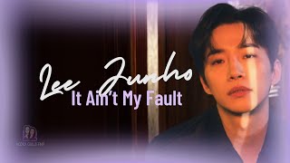 Lee Junho | Ain't My Fault | FMV