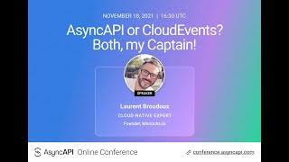 AsyncAPI or CloudEvents? Both My Captain! - Laurent Broudoux, Microcks.io