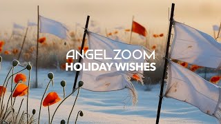 Angelzoom - Holiday Wishes - Lyrics Video 4K