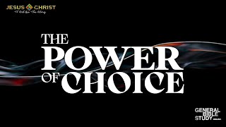 The Power Of Choice - General Bible Study (January 30, 2025)