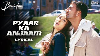 Pyaar Ka Anjaam Lyrical | Bewafaa | Akshay, Kareena & Sushmita | Kumar Sanu | Alka Yagnik
