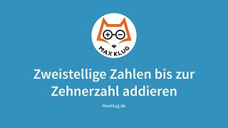 Erklärvideo: Zweistellige Zahlen bis zur Zehnerzahl addieren | Mathe | Grundschule