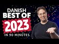 Learn Danish in 90 minutes - The Best of 2023