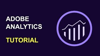Adobe Analytics Tutorial for Beginners (2018)