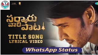 #sarkaruvaaripaata title song WhatsApp status|#svp title song WhatsApp status|#ssmb