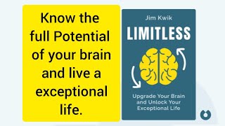 The short summary of the book "Limitless" by Jim Kwik
