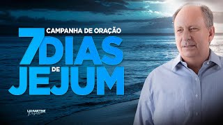 ORAÇÃO DA MANHÃ - Campanha de 7 dias de Oração e Jejum - Dia 1