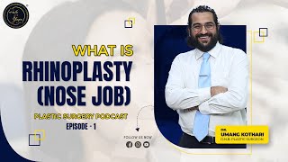 What is Rhinoplasty (Nose Job) || Dr. Umang Kothari || The Hair And Shape Clinic