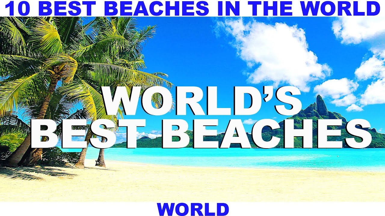 10 Best Beaches In The World Youtube