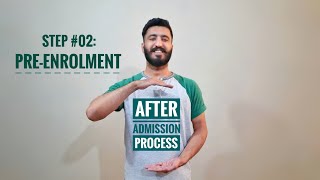 PRE-ENROLMENT | After Admission Process | Step #02