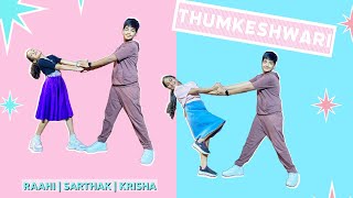 Thumkeshwari | Krisha | Raahi | Sarthak | Bhediya | Reena Rawat Choreography