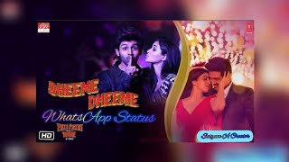 Dheeme Dheeme WhatsApp Status Song From Movie Pati Patni Aur Woh| Kartik Aryan Ananya Pandey & Bhumi