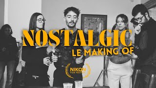 NOSTALGIC - Le making of