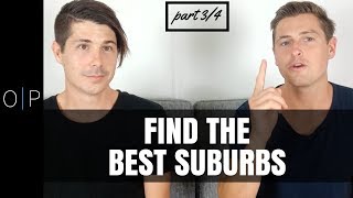 How To Find The Best Suburbs To Invest In (Part 3/4)