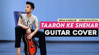 Taaron Ke Shehar - Cover Song | Neha Kakkar | Jubin Nautiyal | amii official