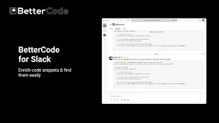 Meet BetterCode for Slack | enrich code snippets and search for code easily