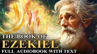 THE BOOK OF EZEKIEL 📜 Symbols, Prophecies, Judgement - Full Audiobook With Text