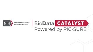Introduction to NHLBI BioData Catalyst® Powered by PIC-SURE