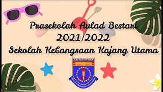 KENANGAN PRASEKOLAH AULAD BESTARI SEKATA 2021/2022