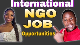 INTERNATIONAL NGO JOB OPPORTUNITIES | step by step process | @DanielMutuku
