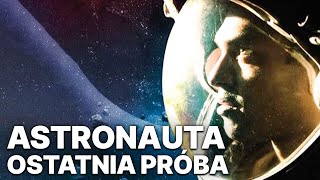 Astronauta Ostatnia Próba | Film fabularny | Dramat | Sci-Fi | POLSKI LEKTOR