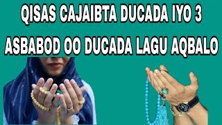 qisas cajaibta farxadaha khayradka ducada iyo 3asbabod oo ducada lagu ajiibo kafaidayso