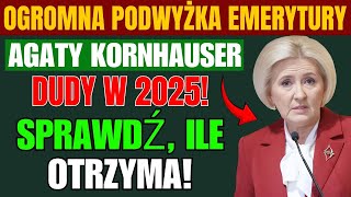 Ogromna Podwyżka Emerytury Agaty Kornhauser-Dudy w 2025! Sprawdź, ile Otrzyma!