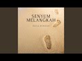 Senyum Melangkah