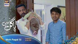 Woh Pagal Si Episode 42 To Last Ep Teaser| Promo | ARY Digital HD ​- Woh Pagal Si Ep 42 ARY Promo