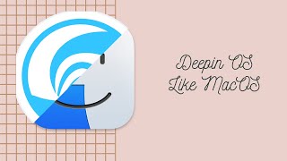 How to make Deepin OS look like MacOS "Ventura"
