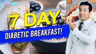 7 Day Breakfast Plan For Diabetics!