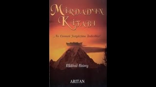 Kadim Eser Okumaları-4: Mirdad'ın Kitabı adlı eseriyle Mîhâîl Nu‘ayme yi konuk ediyoruz.