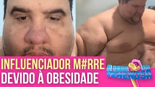 CHEGOU A PESAR 380 KG: MORRE INFLUENCIADOR QUE INSPIRAVA PESSOAS NA LUTA CONTRA A OBESIDADE