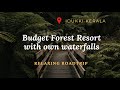 BBT Idukki Forest homestay with private waterfalls | best budget trips | thekkady offbeat location