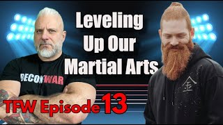 TFW Episode 13 - Leveling Up Our Martial Arts with Kung Fu Sthenics
