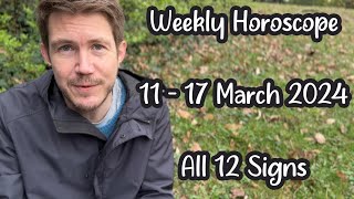 Which is which?! 11 - 17 March 2024 Weekly Horoscope ALL 12 Signs!