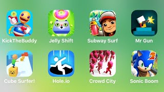Kick The  Buddy Forever, Jally Shift, Subway Surf, Mr Gun, Cube Surfer, Hole.io, Crowd City, Sonic