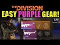 The Division - EASY PURPLE WEAPONS AND GEAR!!! (Tips & Tricks)