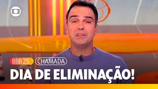 BBB 25: hoje é dia de eliminação na casa! Qual dupla vai sair?🔥| BBB 25 |TV Globo