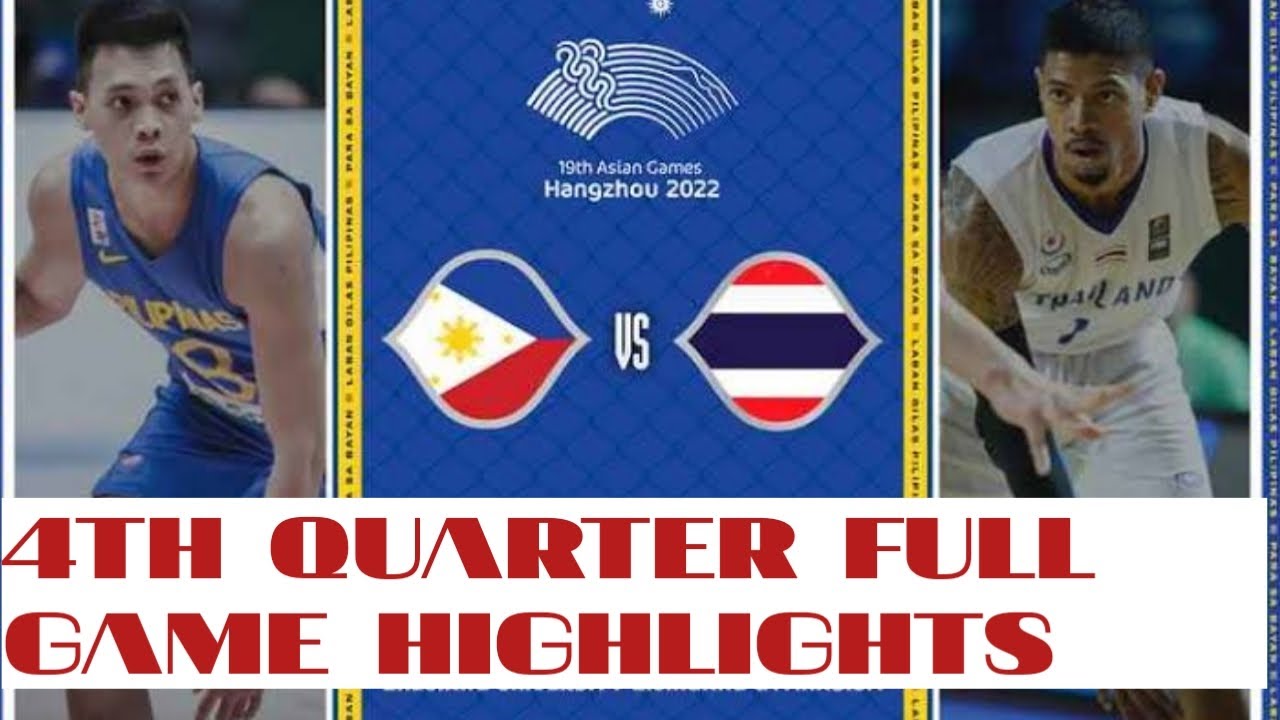 GILAS PILIPINAS VS THAILAND 4TH QUARTER FULL GAME HIGHLIGHTS SEPTEMBER ...