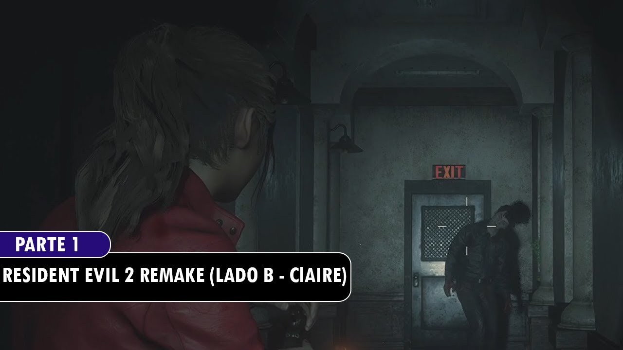 Resident Evil 2 Remake - Claire (Lado B) - Claire Redfield - Parte 1 ...