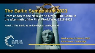 The Baltic as an ideological battleground - The Baltic Geopolitics Symposium 2023