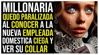 UNA MILLONARIA QUEDÓ PARALIZADA AL CONOCER A LA NUEVA EMPLEADA DOMÉSTICA CIEGA Y VER SU COLLAR