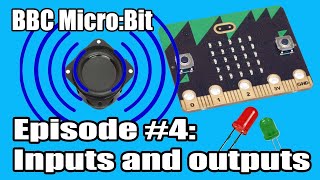 Episode #4 - Inputs and output using touch, LED's and a speaker (BBC Micro:Bit and Python)
